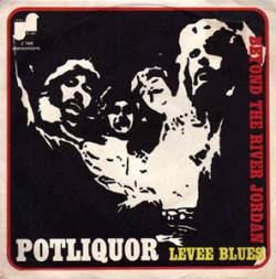 Potliquor : Levee Blues - Beyond the River Jordan